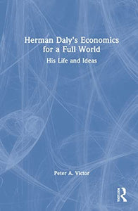 Herman Dalys Economics for a Full World 