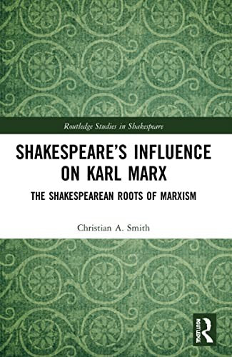 Shakespeare’s Influence on Karl Marx