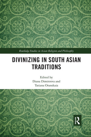 Divinizing in South Asian Traditions