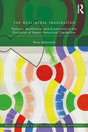 The Neoliberal Imagination