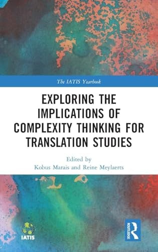 Exploring the Implications of Complexity Thinking for Translation Studies