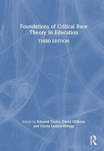 Foundations of Critical Race Theory in Education 