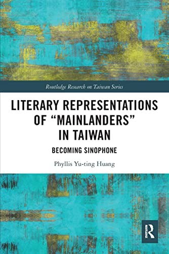 Literary Representations of Mainlanders in Taiwan