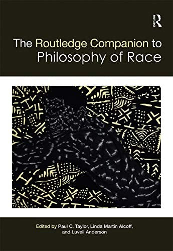 The Routledge Companion to the Philosophy of Race