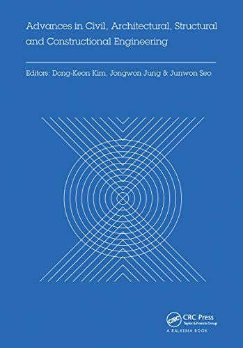 Advances in Civil, Architectural, Structural and Constructional Engineering