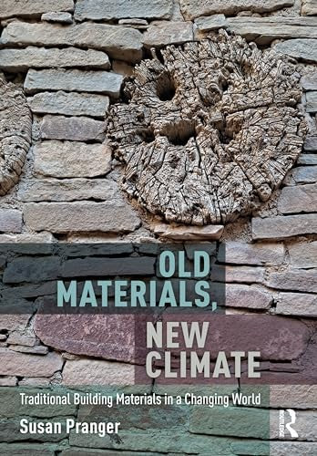 Old Materials, New Climate