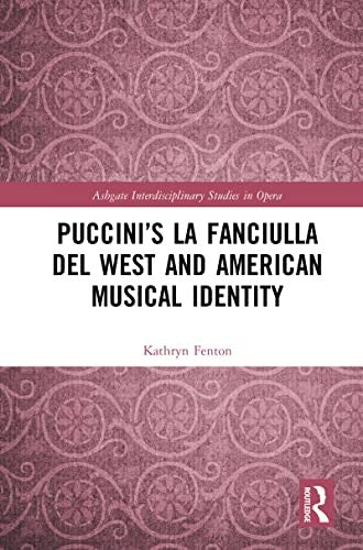 Puccini's La fanciulla del West and American Musical Identity