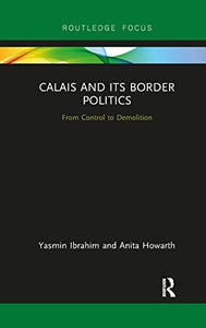 Calais and its Border Politics 