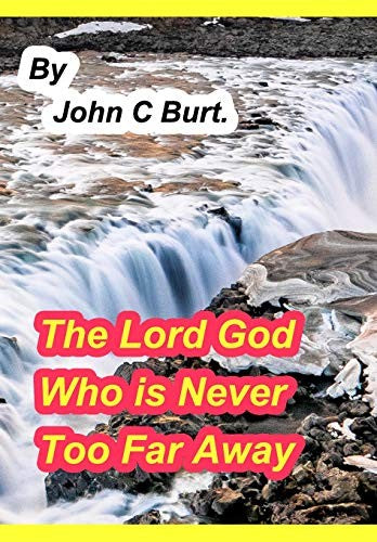 The Lord God Who is Never Too Far Away.
