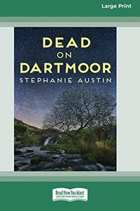Dead on Dartmoor (16pt Large Print Edition) 
