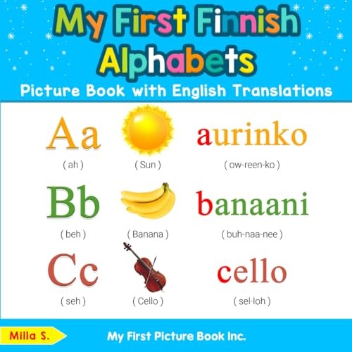 My First Finnish Alphabets Picture Book with English Translations