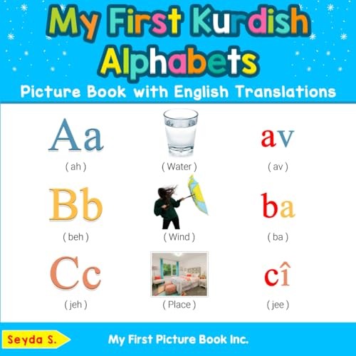 My First Kurdish Kurmanji Alphabets Picture Book with English Translations