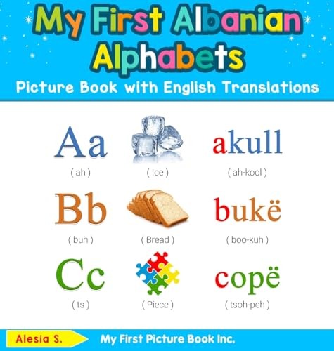 My First Albanian Alphabets Picture Book with English Translations