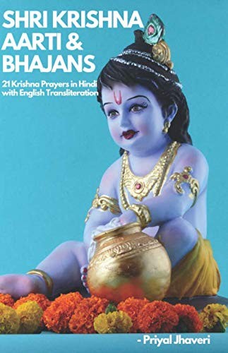 Shri Krishna Aarti & Bhajans: 21 Krishna Prayers in Hindi with English Transliteration