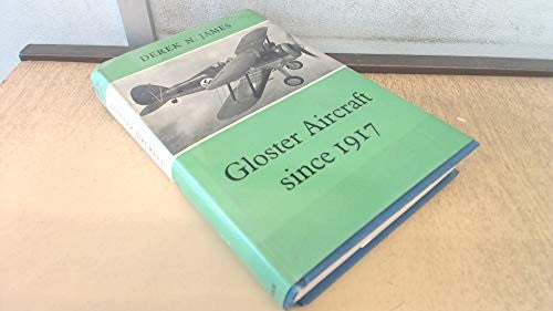 Gloster Aircraft Since 1917