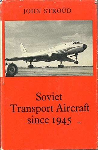 Soviet Transport Aircraft Since 1945
