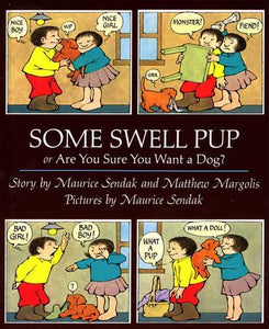 Some Swell Pup or are You Sure You Want a Dog? 