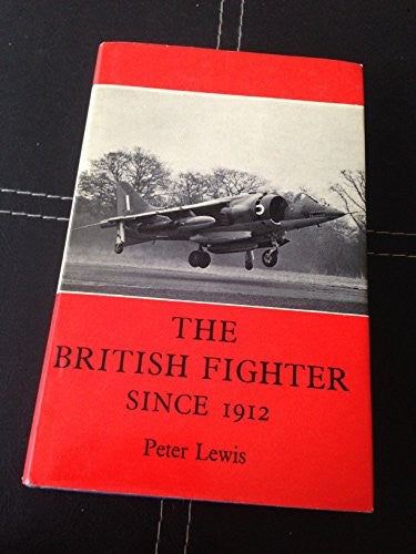 The British Fighter Since 1912