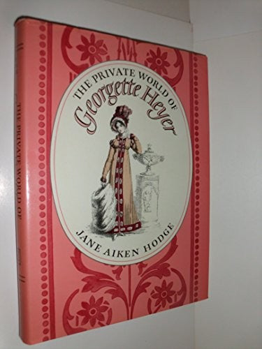 The Private World of Georgette Heyer