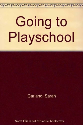 Going To Playschool