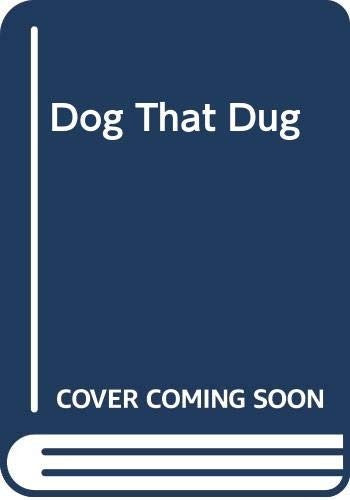 The Dog That Dug