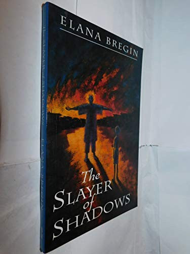 The Slayer of Shadows