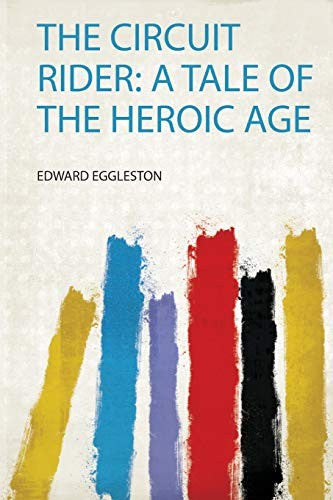 The Circuit Rider: a Tale of the Heroic Age