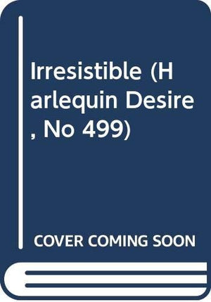 Irresistable