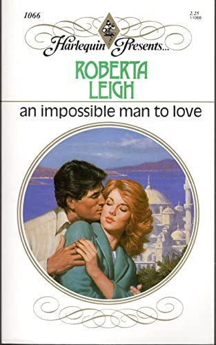 An Impossible Man to Love (Harlequin Presents)