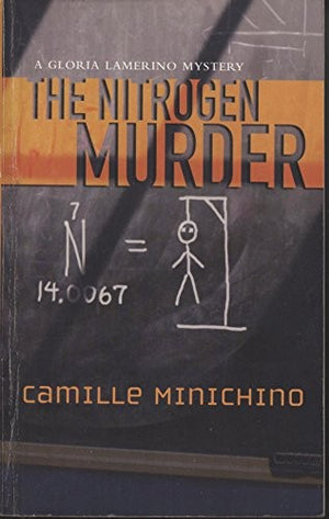The Nitrogen Murder: A Gloria Lamerino Mystery