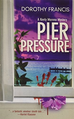 Pier Pressure (A Keely Moreno Mystery)