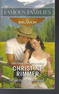 Famous Families the Bravos Book 3 Practically Married 