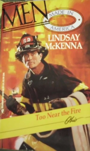 Too near the Fire