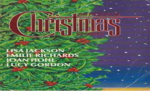 Silhouette Christmas Stories/A Kiss For Mr. Scrooge/Holiday Homecoming/Naughty Or Nice/The Man From Pine Mountain
