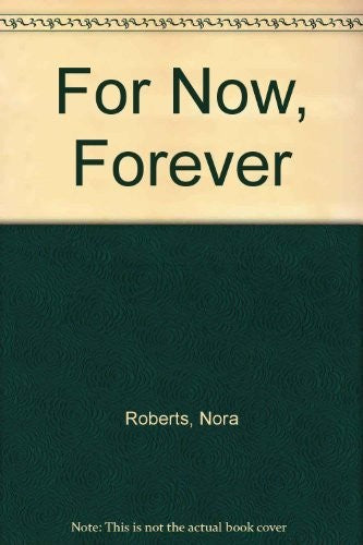 For Now, Forever