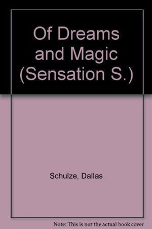 Of Dreams and Magic