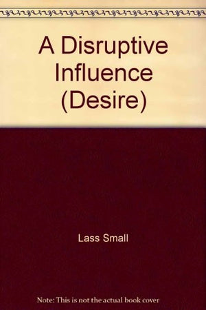 A Disruptive Influence