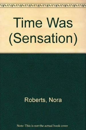 Time Was