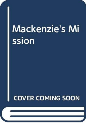 Mackenzie's Mission