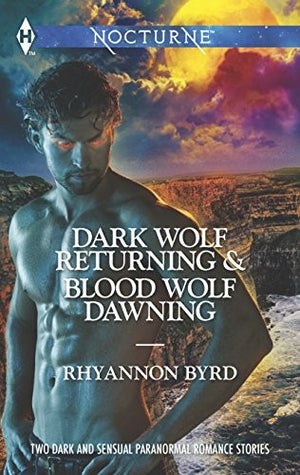 Dark Wolf Returning and Blood Wolf Dawning