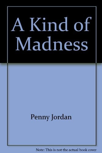 Title: A Kind of Madness