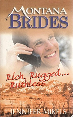 Rich, Rugged...Ruthless
