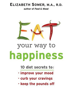 Eat Your Way to Happiness 