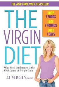 The Virgin Diet: Drop 7 Foods, Lose 7 Pounds, Just 7 Days 