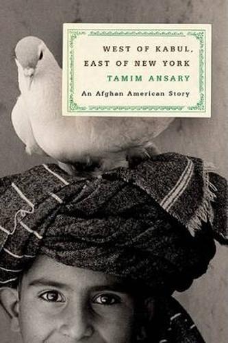 West of Kabul, East of New York