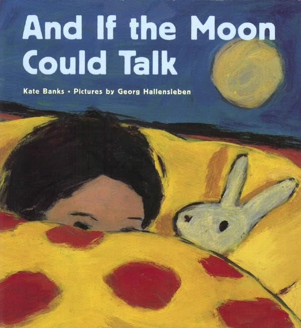 And If the Moon Could Talk