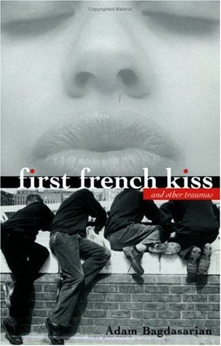 First French Kiss and Other Traumas