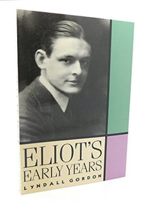 Eliot's Early Years 