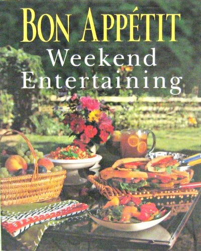 Bon Appetit - Weekend Entertaining