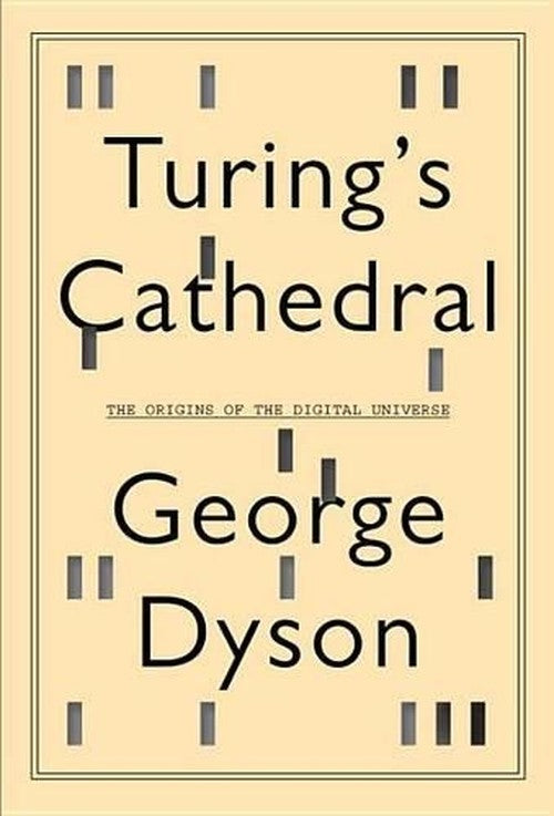 Turing's Cathedral